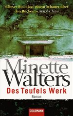 ISBN 9783442465378: Des Teufels Werk : Roman. Minette Walters. Aus dem Engl. von Mechtild Sandberg-Ciletti / Goldmann ; 46537