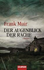 ISBN 9783442467365: Der Augenblick der Rache