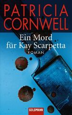 ISBN 9783442467501: Ein Mord für Kay Scarpetta