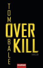 ISBN 9783442468201: Overkill