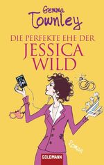 ISBN 9783442469796: Die perfekte Ehe der Jessica Wild