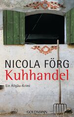 ISBN 9783442470150: Kuhhandel - Ein Allgäu-Krimi