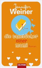 Jennifer Weiner: Die Tagebücher einer Ma