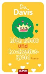 ISBN 9783442470839: High Heels und Hochzeitskleid