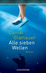 ISBN 9783442472444: Alle sieben Wellen