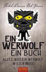 ISBN 9783442473014: Ein Werwolf - Ein Buch - Alles, was ein Werwolf wissen muss