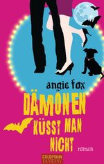 ISBN 9783442473021: Dämonen küsst man nicht