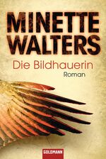 ISBN 9783442473403: Die Bildhauerin: Roman Walters, Minette and Sandberg-Ciletti, Mechtild