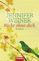 ISBN 9783442473465: Nicht ohne dich: Roman