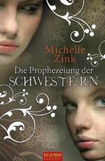 ISBN 9783442473984: Die Prophezeiung der Schwestern