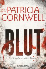 ISBN 9783442475797: Blut - ein Kay-Scarpetta-Roman