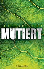 ISBN 9783442476428: Mutiert – Thriller