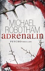 ISBN 9783442476718: Adrenalin: Joe O'Loughlins 1. Fall (Joe O'Loughlin und Vincent Ruiz, Band 1)