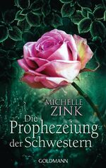 ISBN 9783442476893: Die Prophezeiung der Schwestern