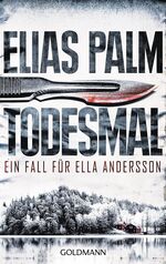 ISBN 9783442476978: Todesmal. Ein Fall für Ella Andersson. Roman.