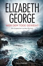 ISBN 9783442477784: Inspector Lynley Reihe 16 -- Wer dem Tode geweiht