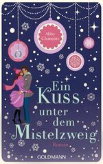 ISBN 9783442480203: Ein Kuss unter dem Mistelzweig