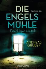 ISBN 9783442481231: Die Engelsmühle - Peter Hogart ermittelt 2 - Thriller