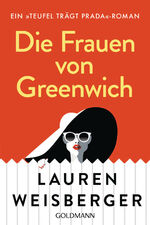 ISBN 9783442482993: Die Frauen von Greenwich - Ein »Teufel trägt Prada«-Roman