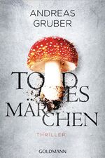 ISBN 9783442483129: Todesmärchen | Maarten S. Sneijder und Sabine Nemez 3 - Thriller | Andreas Gruber | Taschenbuch | Maarten S. Sneijder und Sabine Nemez | 544 S. | Deutsch | 2016 | Goldmann | EAN 9783442483129