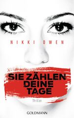 ISBN 9783442483303: Sie zählen deine Tage - Thriller