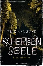 ISBN 9783442483334: Scherbenseele - Die Kronoberg-Reihe 1 - Psychothriller