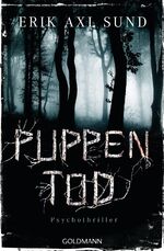 ISBN 9783442483341: Puppentod | Die Kronoberg-Reihe 2 - Psychothriller | Erik Axl Sund | Taschenbuch | Sund: Die Kronoberg-Reihe | 480 S. | Deutsch | 2020 | Goldmann | EAN 9783442483341