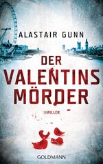 Alastair Gunn: Der Valentinsmörder Alastair Gunn: Der Valentinsmörder
