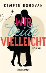 ISBN 9783442484225: Wir beide, vielleicht