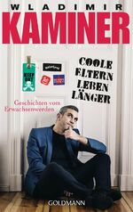 Coole Eltern leben länger: Geschichten v