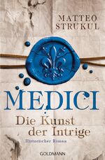 ISBN 9783442486632: Medici - Die Kunst der Intrige