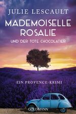 ISBN 9783442488094: Mademoiselle Rosalie und der tote Chocolatier - Ein Provence-Krimi