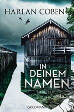 Harlan Coben: In deinem Namen – Thriller