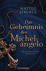 ISBN 9783442490486: Das Geheimnis des Michelangelo – Historischer Roman