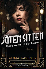 ISBN 9783442490998: Die juten Sitten - Kaiserwetter in der Gosse – Roman