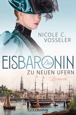 ISBN 9783442491506: Die Eisbaronin – Zu neuen Ufern Roman