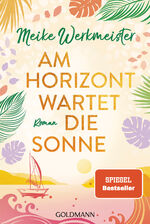 ISBN 9783442494163: Am Horizont wartet die Sonne