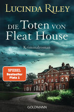 Die Toten von Fleat House - Ein atmosphärischer Kriminalroman von der Bestsellerautorin der „Sieben-Schwestern"-Reihe