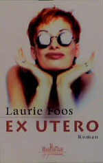 ISBN 9783442540006: Ex Utero Foos, Laurie