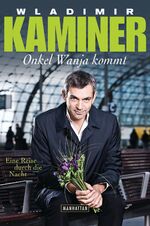 ISBN 9783442546589: Onkel Wanja kommt - Eine Reise durch die Nacht