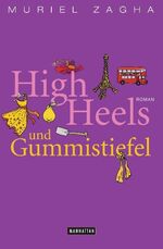 ISBN 9783442546749: High Heels und Gummistiefel