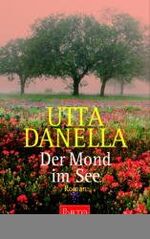 ISBN 9783442552344: Der Mond im See. Roman. - Utta Danella