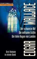 ISBN 9783442555048: Der schwarze Abt/Die seltsame Gräfin/Die toten Augen von London - Drei Romane in einem Band