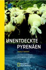 ISBN 9783442711697: Unentdeckte Pyrenäen - Auf alten Schäferpfaden durch das Land der Katharer