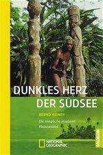 ISBN 9783442712144: Dunkles Herz der Südsee – Die magische Inselwelt Melanesiens