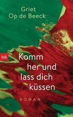 ISBN 9783442714438: Komm her und lass dich küssen