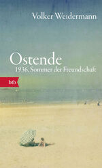 ISBN 9783442715169: Ostende. 1936, Sommer der Freundschaft - Geschenkausgabe