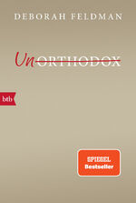 ISBN 9783442715343: Unorthodox - Eine autobiographische Erzählung