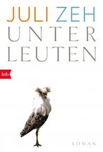 ISBN 9783442715732: Unterleuten : Roman. btb ; 71573; In Beziehung stehende Ressource: ISBN: 9783630874876