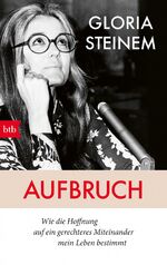 ISBN 9783442716029: Aufbruch - Wie die Hoffnung auf ein gerechteres Miteinander mein Leben bestimmt